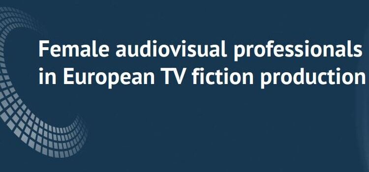 Οι γυναίκες εξακολουθούν να υποεκπροσωπούνται στη βιομηχανία των τηλεοπτικών έργων μυθοπλασίας στην Ευρώπη